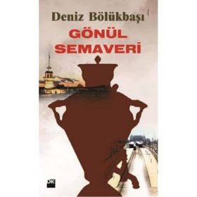 GÖNÜL SEMAVERI - DENIZ BÖLÜKBAŞI