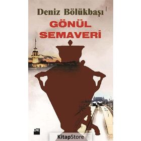 GÖNÜL SEMAVERI - DENIZ BÖLÜKBAŞI