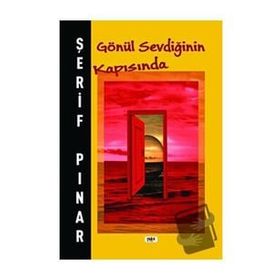 Gönül Sevdiğinin Kapısında - Şerif Pınar