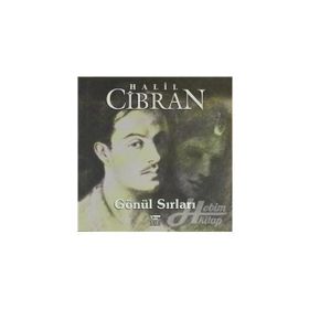 GÖNÜL SIRLARI - HALIL CIBRAN
