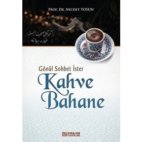 Gönül Sohbet İster Kahve Bahane - Necdet Tosun