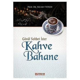 Gönül Sohbet İster Kahve Bahane - Necdet Tosun