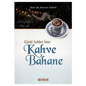 Gönül Sohbet İster Kahve Bahane - Necdet Tosun