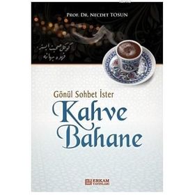 Gönül Sohbet İster Kahve Bahane - Necdet Tosun