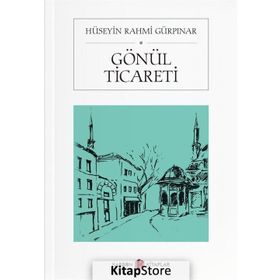 Gönül Ticareti - Hüseyin Rahmi Gürpınar