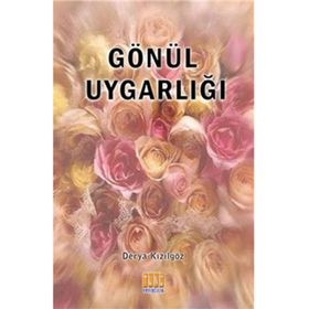 Gönül Uygarlığı - Derya Kızılgöz