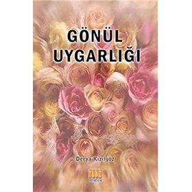 Gönül Uygarlığı - Derya Kızılgöz