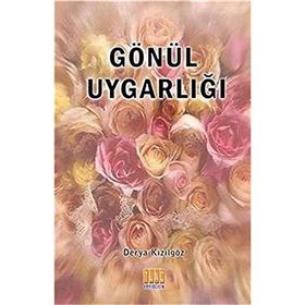Gönül Uygarlığı - Derya Kızılgöz