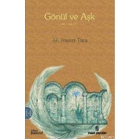 GÖNÜL VE AŞK - M NUSRET TURA