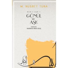 GÖNÜL VE AŞK - M NUSRET TURA