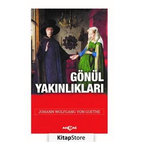 GÖNÜL YAKINLIKLARI - JOHANN WOLFGANG VON GOETHE (ISBN:9786055656249)