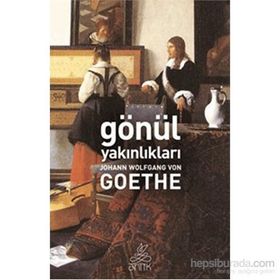 GÖNÜL YAKINLIKLARI - JOHANN WOLFGANG VON GOETHE (ISBN:9786055656249)