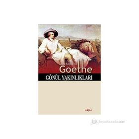 GÖNÜL YAKINLIKLARI - JOHANN WOLFGANG VON GOETHE (ISBN:9786055656249)