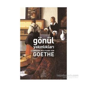 GÖNÜL YAKINLIKLARI - JOHANN WOLFGANG VON GOETHE (ISBN:9786055656249)