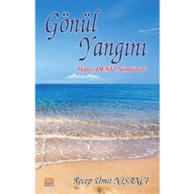 Gönül Yangını - Recep Ümit Nişancı