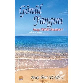 Gönül Yangını - Recep Ümit Nişancı