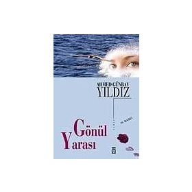 Gönül Yarası - Ahmed Günbay Yıldız