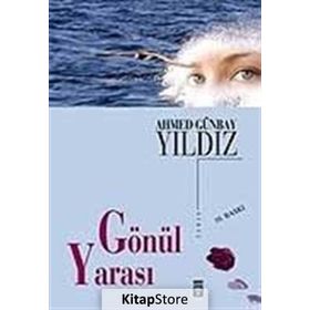 Gönül Yarası - Ahmed Günbay Yıldız