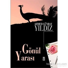 Gönül Yarası - Ahmed Günbay Yıldız