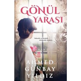 Gönül Yarası - Ahmet Günbay Yıldız