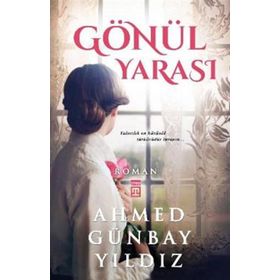 Gönül Yarası - Ahmet Günbay Yıldız