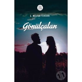 Gönülçalan - Ş. Melisa Teksarı