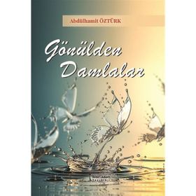 Gönülden Damlalar - Abdülhamit Öztürk