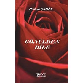 Gönülden Dile - Rüstem Şahin