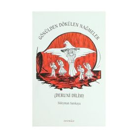 GÖNÜLDEN DÖKÜLEN NAĞMELER DERUNI DILIM - SÜLEYMAN SARIKAYA