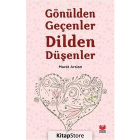 Gönülden Geçenler Dilden Düşenler - Murat Arslan