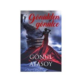 Gönülden Gönülce Gönül Atasoy