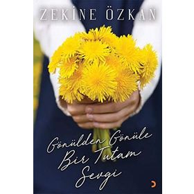 Gönülden Gönüle Bir Tutam Sevgi - Zekine Özkan