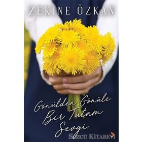 Gönülden Gönüle Bir Tutam Sevgi - Zekine Özkan