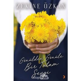 Gönülden Gönüle Bir Tutam Sevgi - Zekine Özkan
