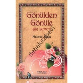 GÖNÜLDEN GÖNÜLE ŞİİR DEMETI - MAHMUT KAYA