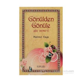 GÖNÜLDEN GÖNÜLE ŞİİR DEMETI - MAHMUT KAYA
