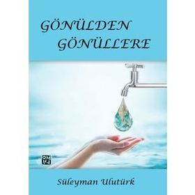 Gönülden Gönüllere Süleyman Ulutürk