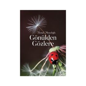 Gönülden Gözlere - Kemal Menceloğlu