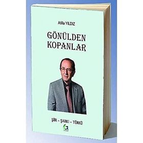 Gönülden Kopanlar - Atilla Yıldız