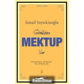 GÖNÜLDEN MEKTUP VAR - İSMAİL SOYTEKİNOĞLU
