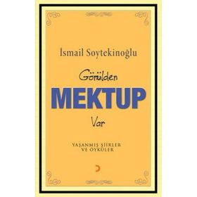 GÖNÜLDEN MEKTUP VAR - İSMAİL SOYTEKİNOĞLU