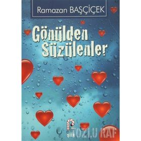 Gönülden Süzülenler - Neslihan Yerlikaya Özmaya