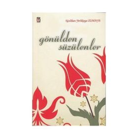 Gönülden Süzülenler - Neslihan Yerlikaya Özmaya