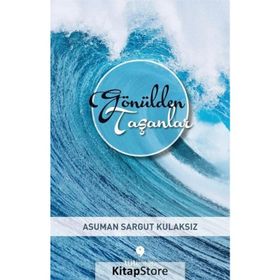 Gönülden Taşanlar - Asuman Sargut Kulaksız