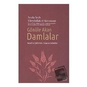 Gönüle Akan Damlalar - Seyda Şeyh Ubeydullah el-Kavumani