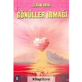 GÖNÜLLER IRMAĞI - İLHAN ORAL