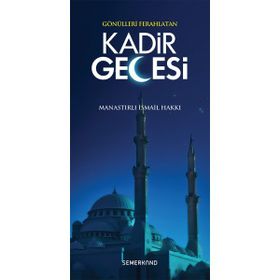 GÖNÜLLERİ FERAHLATAN KADIR GECESI - MANASTIRLI İSMAİL HAKKI