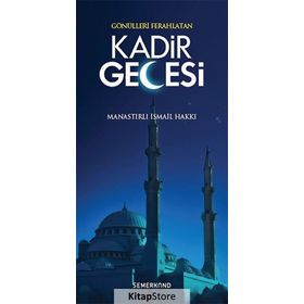 GÖNÜLLERİ FERAHLATAN KADIR GECESI - MANASTIRLI İSMAİL HAKKI