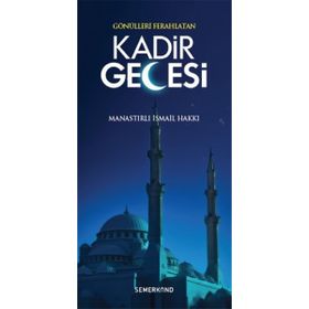 GÖNÜLLERİ FERAHLATAN KADIR GECESI - MANASTIRLI İSMAİL HAKKI
