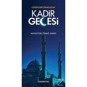 GÖNÜLLERİ FERAHLATAN KADIR GECESI - MANASTIRLI İSMAİL HAKKI